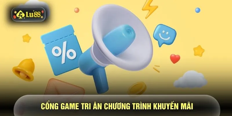 Cổng game tri ân chương trình khuyến mãi