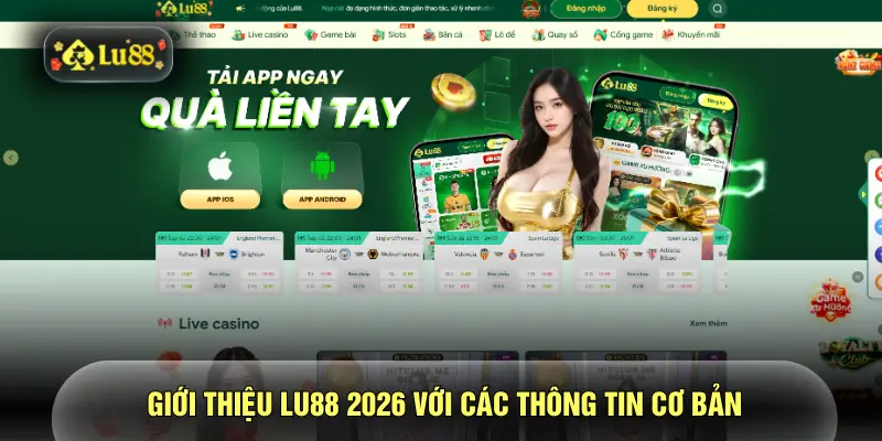 Giới thiệu LU88 2026 với các thông tin cơ bản