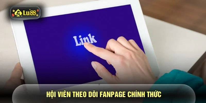 Hội viên theo dõi fanpage chính thức