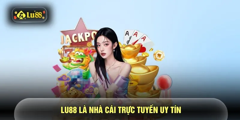 LU88 là nhà cái trực tuyến uy tín