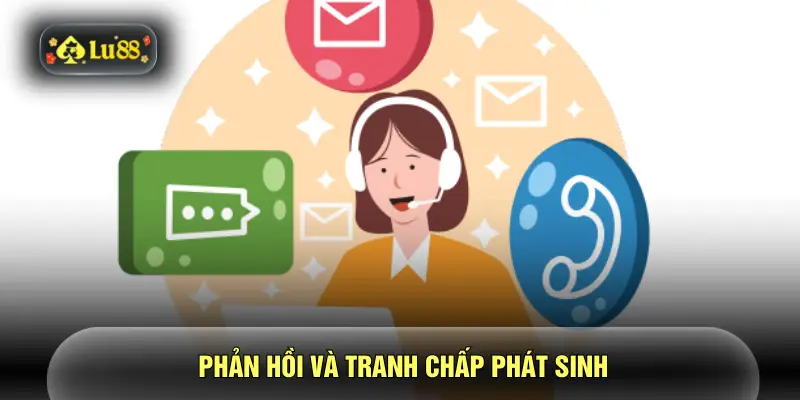 Liên Hệ LU88 2 Phản hồi và tranh chấp phát sinh