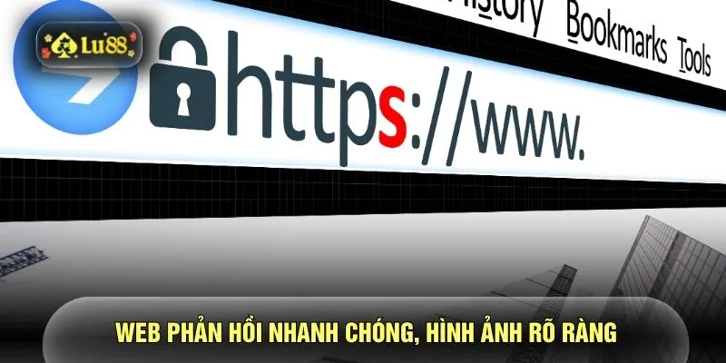 Web phản hồi nhanh chóng, hình ảnh rõ ràng